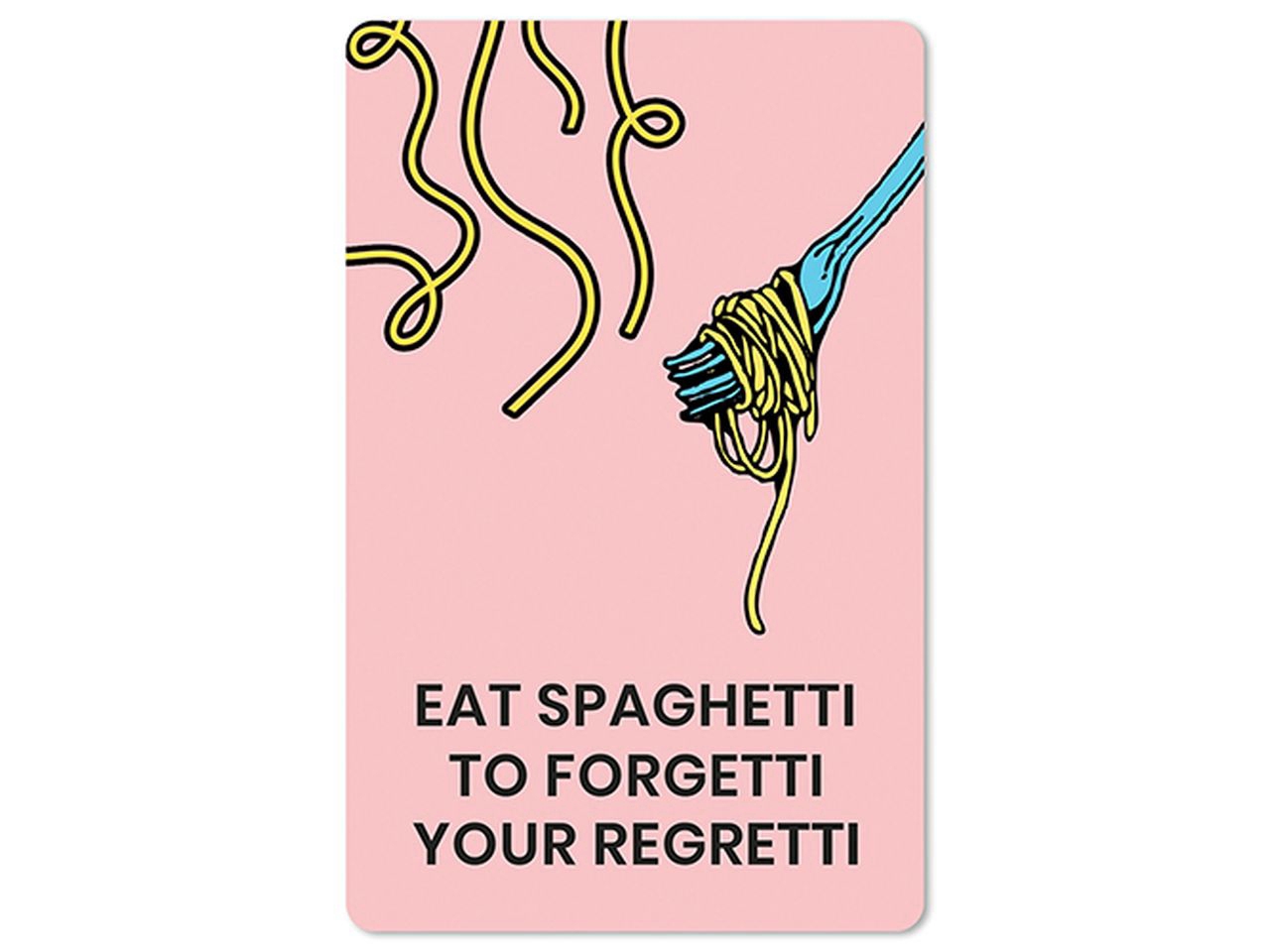 Cartolina Lunacard - Eat spaghetti to forgetti your regretti
